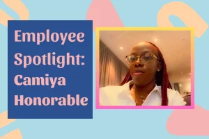 Employee Spotlight: Camiya Honorable