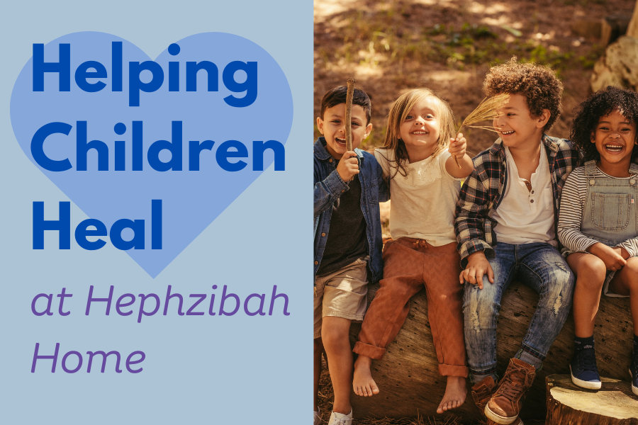 Hephzibah: Helping Children Heal